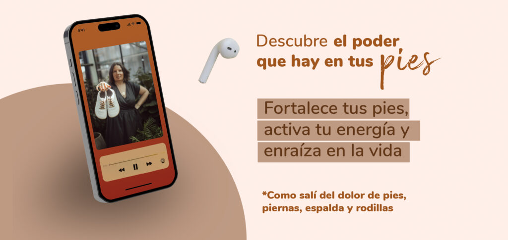 Descubre el poder que hay en tus pies