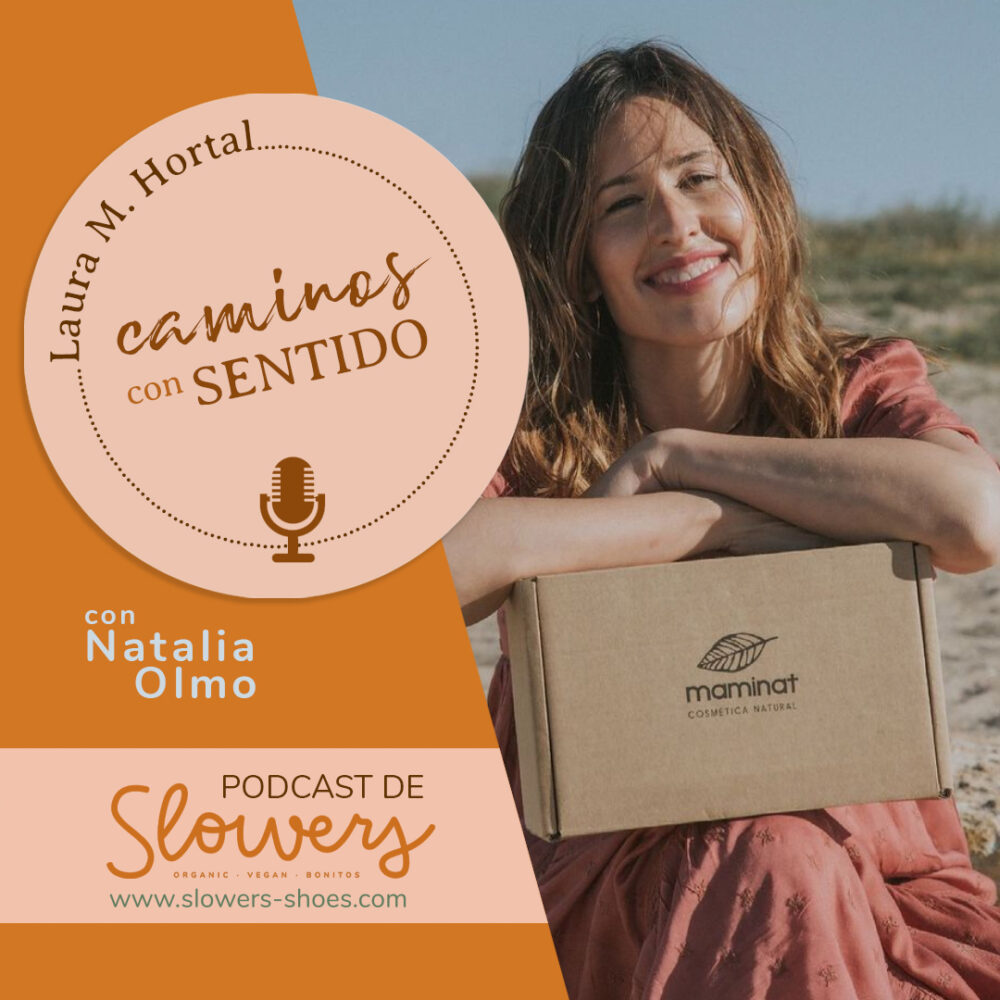 Caminos con sentido. El Podcast de Laura Hortal y Slowers