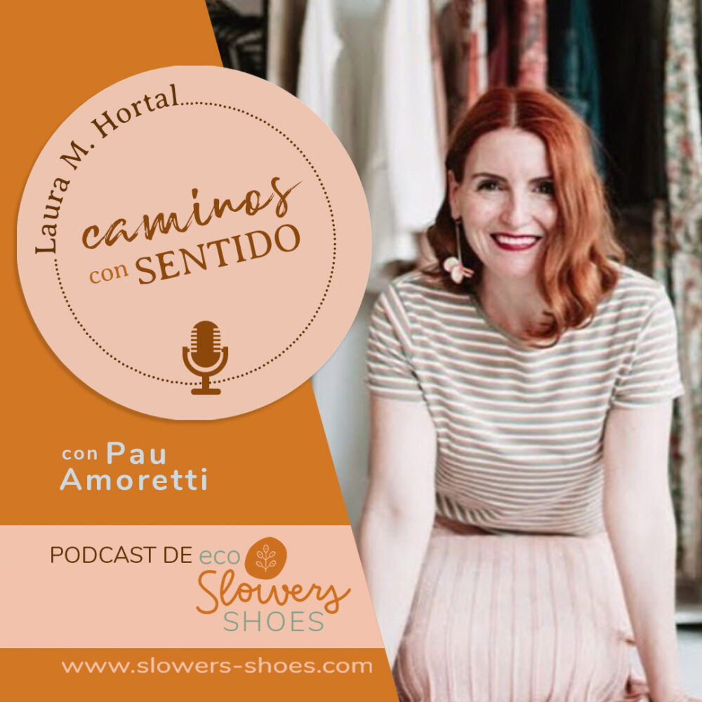 Caminos con sentido. El Podcast de Laura Hortal y Slowers